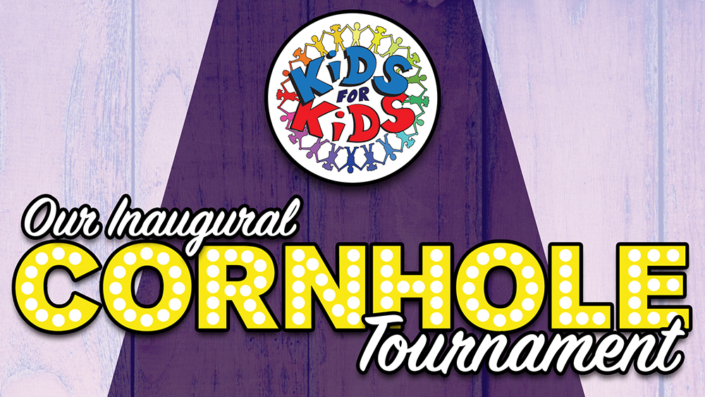 Kids for Kids Inaugural Cornhole Tournament